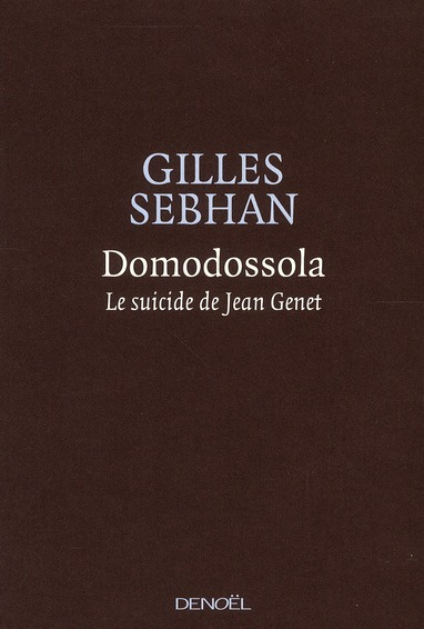 Domodossola. Le suicide de Jean Genet