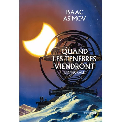 Quand les ténèbres viendront. L'intégrale