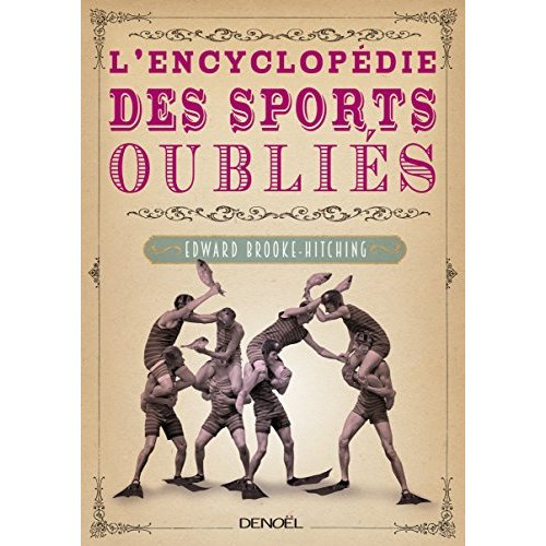 L'encyclopédie des sports oubliés