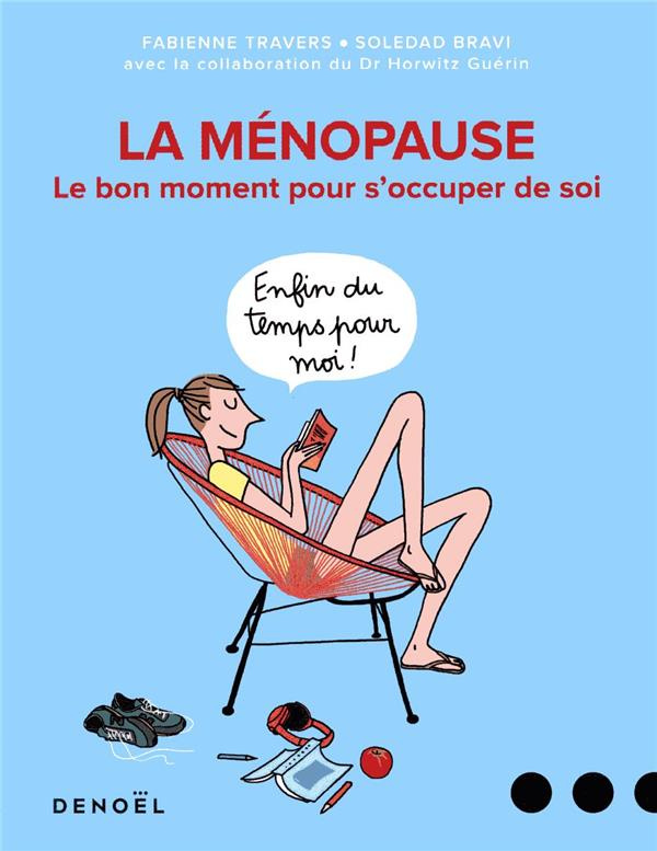 La ménopause. Le bon moment pour s'occuper de soi