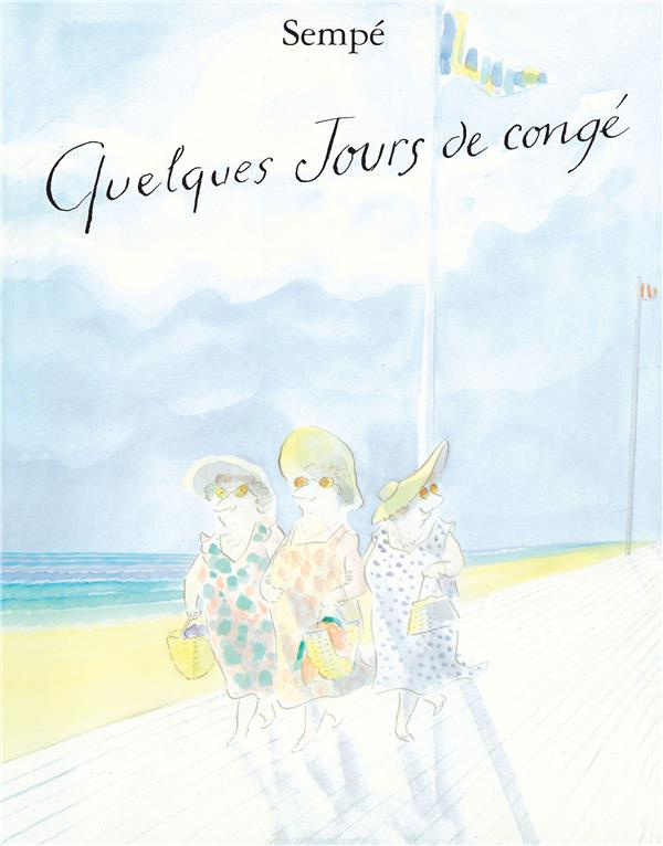 Quelques jours de congé - Nouvelle edition