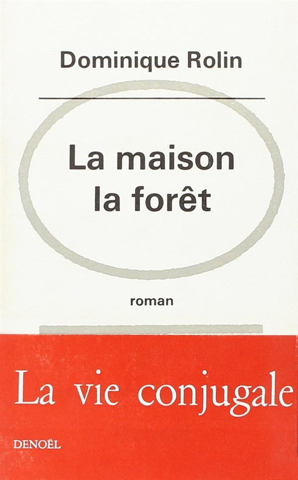 LA MAISON, LA FORET