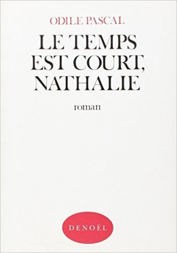 Le temps est court, Nathalie