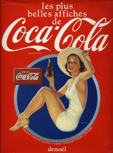 COCA-COLA . LES PLUS BELLES AFFICHES