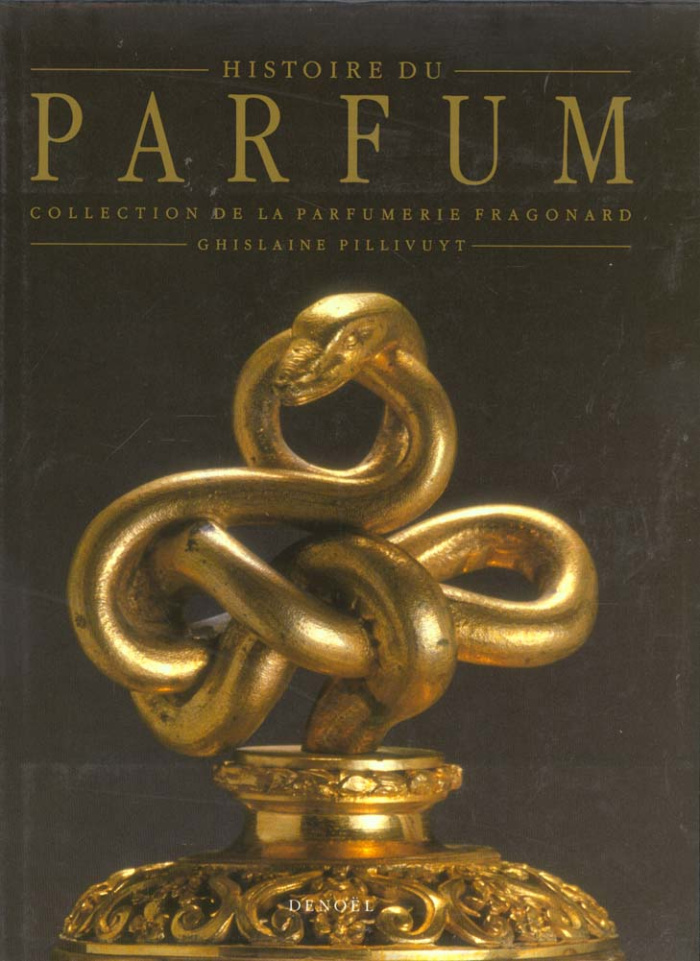 Histoire du parfum. De l'Égypte au XIXe siècle, collection de la parfumerie Fragonard