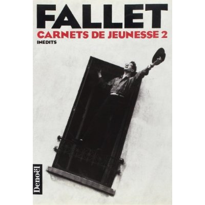 Carnets de jeunesse / René Fallet Tome 2 : 9 août 1947 - 2 août 1948