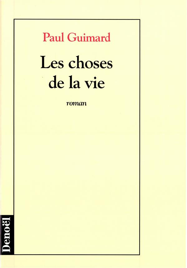Les choses de la vie