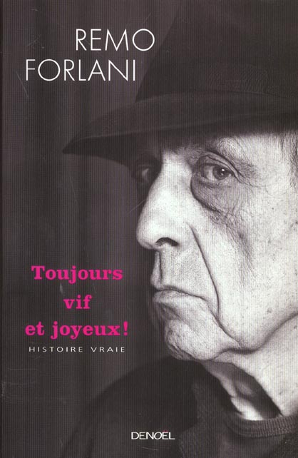 Toujours vif et joyeux ! Histoire vraie