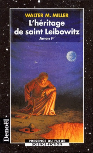 L'HERITAGE DE SAINT LEIBOWITZ COFFRET 3 VOLUMES : VOLUME 1, L'HERITAGE DE SAINT LEIBOWITZ. Tome 1, A