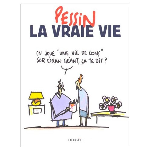 La vraie vie