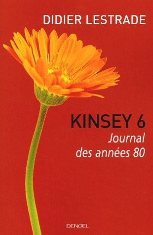 Kinsey 6. Journal des années 80
