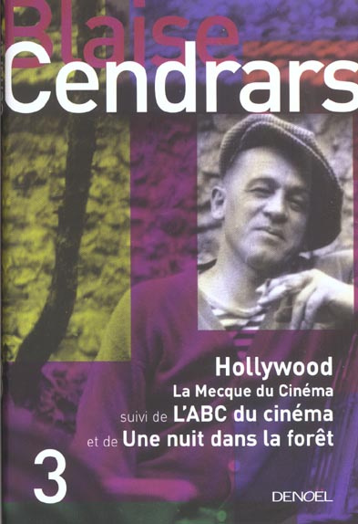 Hollywood, La Mecque du cinéma. Suivi de L'ABC du cinéma ; Une nuit dans la forêt