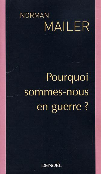 Pourquoi sommes-nous en guerre ?