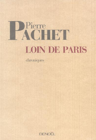 Loin de Paris. Chroniques 2001-2005
