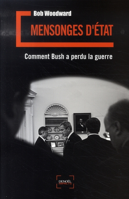 Mensonges d'Etat. Comment Bush a perdu la guerre