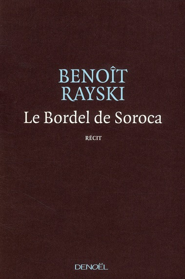 Le Bordel de Soroca. Une tragédie optimiste