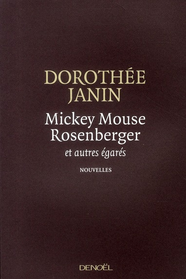 Mickey Mouse Rosenberger. Et autres égarés