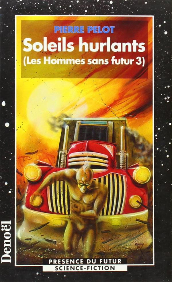 Les hommes sans futur Tome 3 : Soleils hurlants