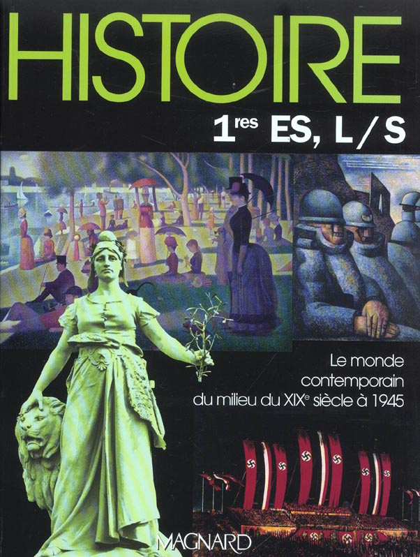 Histoire 1ères ES/L/S. Le monde contemporain du milieu du XIXème siècle à 1945