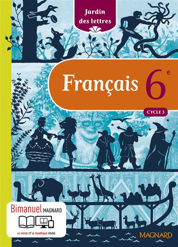 Français 6e Cycle 3 Jardin des lettres. Edition 2016