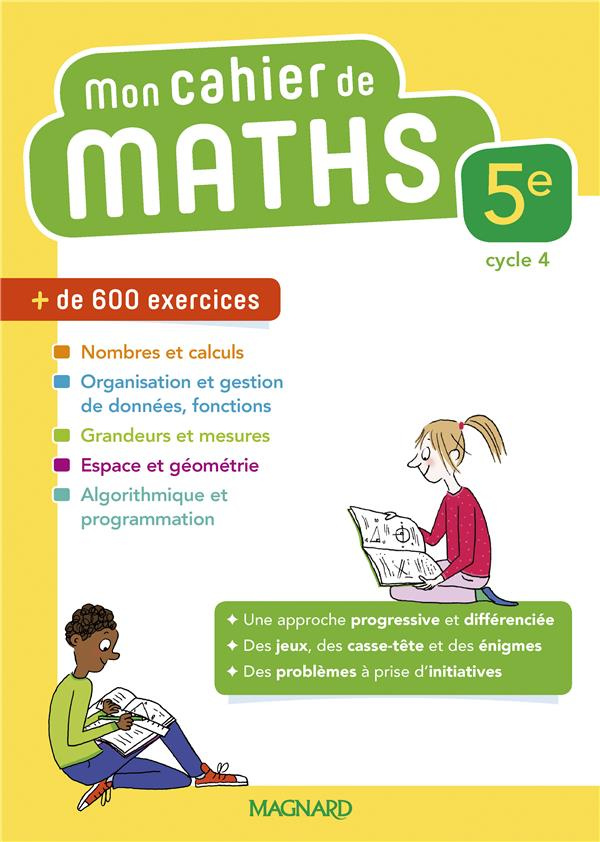Mathématiques 5e Mon cahier de maths. Edition 2018