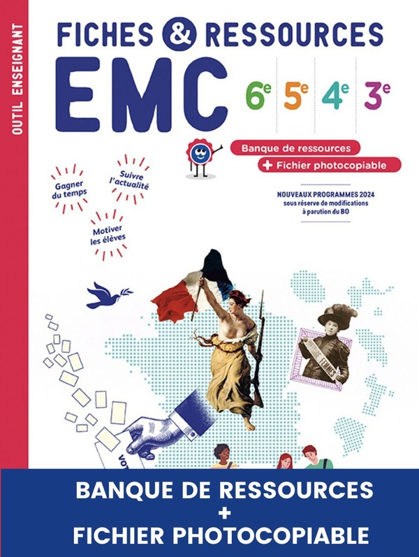 EMC 6e, 5e, 4e, 3e. Fiches et ressources enseignant, banque de ressources et fichier photocopiable,