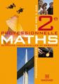 Maths 2e professionnelle, Bac pro 3 ans. Sections industrielles et services, programme 2009