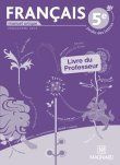 Français 5e. Livre du professeur, Edition 2010