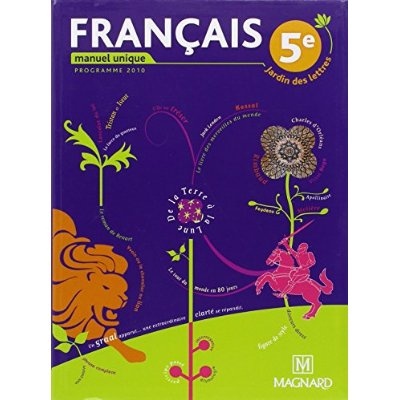 Français 5e Jardin des lettres. Manuel unique, Edition 2010