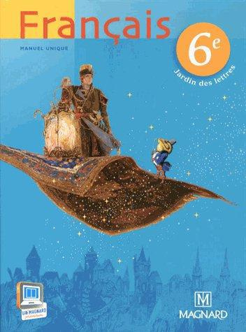 Français 6e. Manuel élève, Edition 2013