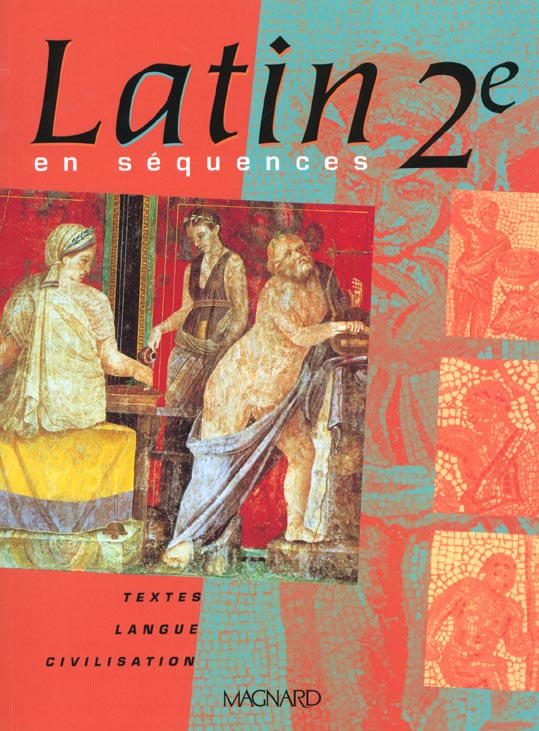 Latin en séquences 2nde. Edition 2001