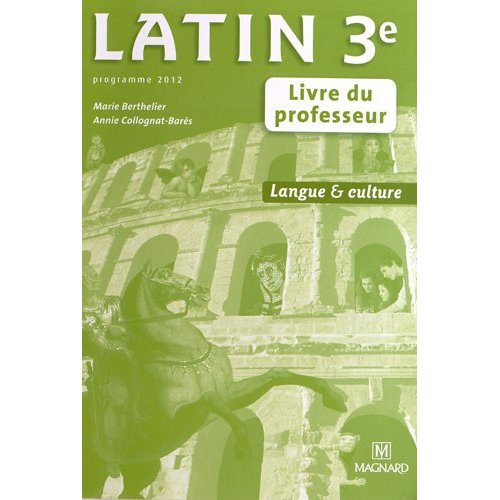 Latin 3e. Livre du professeur, Edition 2012