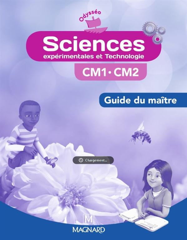 Sciences expérimentales et technologie CM1-CM2. Guide du maître