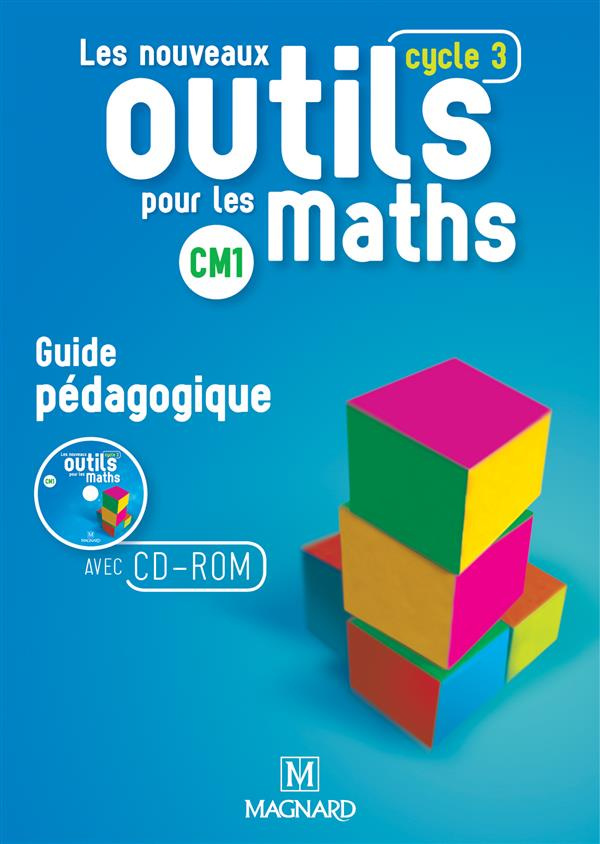 Les nouveaux outils pour les maths CM1. Guide pédagogique, Edition 2016, avec 1 CD-ROM