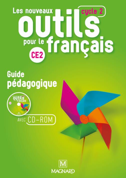 Les nouveaux outils pour le français CE2 Cycle 2. Guide pédagogique, Edition 2016, avec 1 CD-ROM