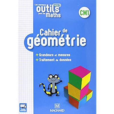 Les nouveaux outils pour les maths CM1. Cahier de géométrie, Edition 2018