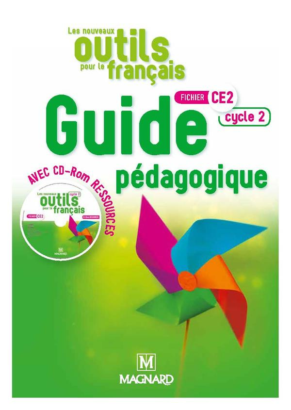 Les nouveaux outils pour le français CE2 cycle 2. Guide pédagogique, Edition 2018, avec 1 CD-ROM