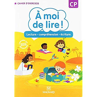 A moi de lire ! CP. Lecture compréhension écriture