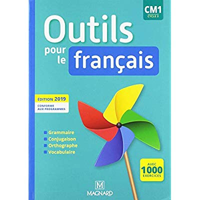 Outils pour le français CM1 cycle 3. Edition 2019