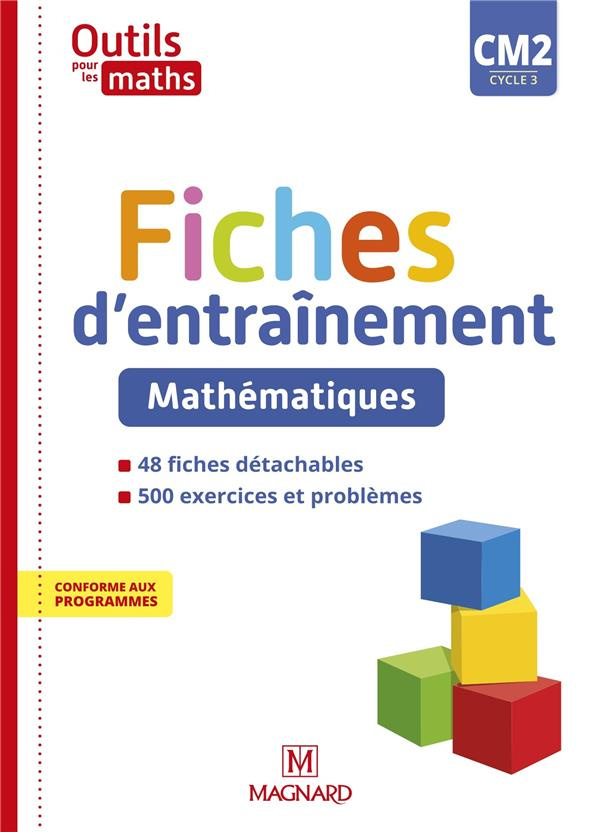 Outils pour les maths CM2 cycle 3. Fiches d'entraînement, Edition 2021