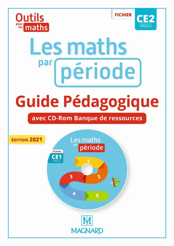 Les maths par période CE2. Guide pédagogique, Edition 2021, avec 1 CD-ROM