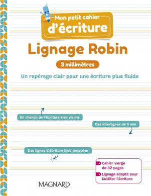 Mon petit cahier d'écriture. Lignage Robin 3 mm
