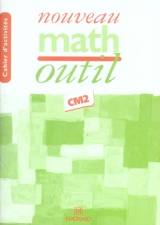 Math CM2 Cycle 3 Troisième année. Cahier d'activités