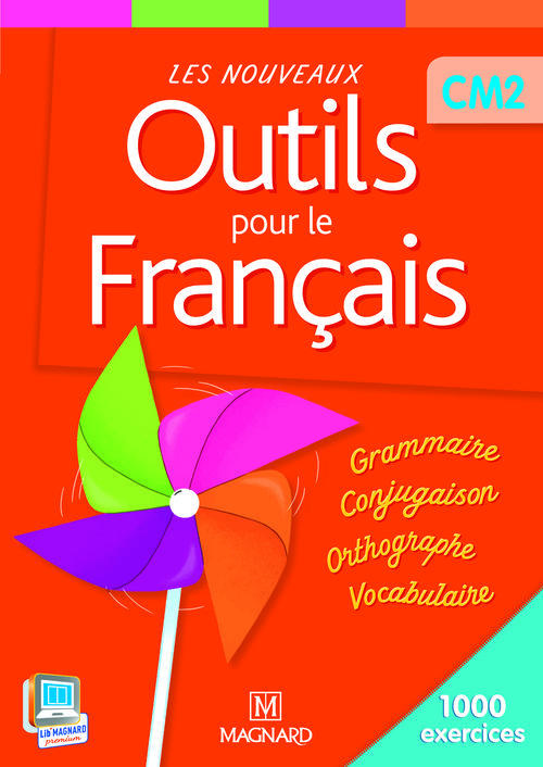 Les nouveaux outils pour le français CM2. Livre de l'élève