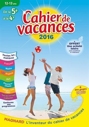 Cahier de vacances de la 5e à la 4e 12-13 ans. Edition 2016