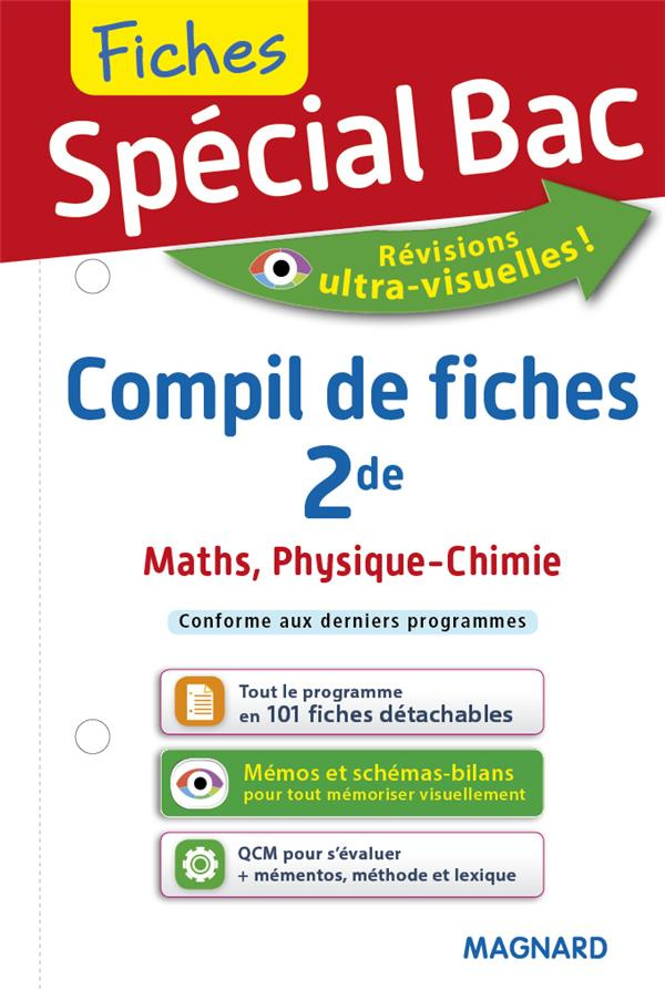 Maths, Physique-Chimie 2de Compil de fiches. Edition 2018