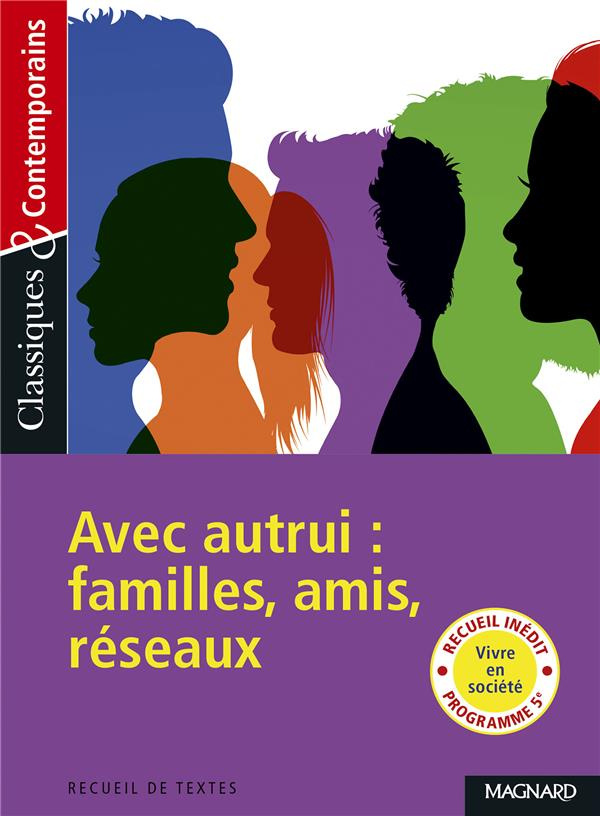 Vivre en société, participer à la société. Avec autrui : familles, amis, réseaux