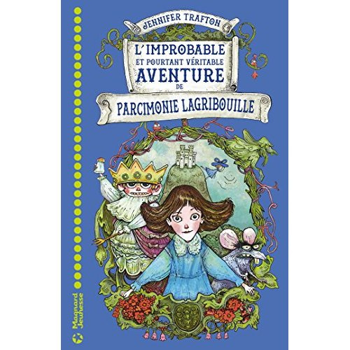 L'improbable et pourtant véritable aventure de Parcimonie Lagribouille