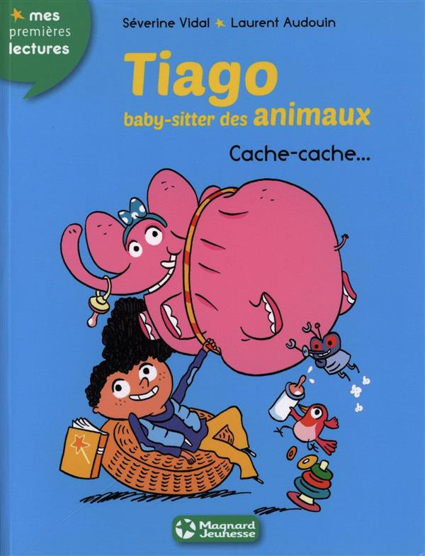 Tiago, baby-sitter des animaux Tome 3 : Cache-cache...