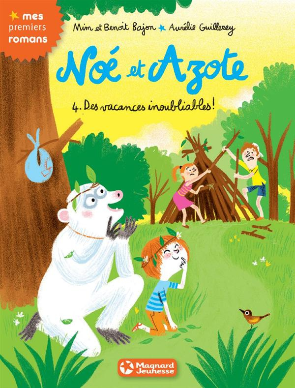 Noé et Azote Tome 4 : Des vacances inoubliables !